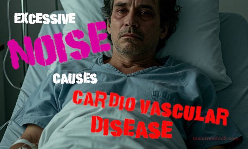 A sick man in a hospital bed. Words say-excessive noise causes cardiovascular disease