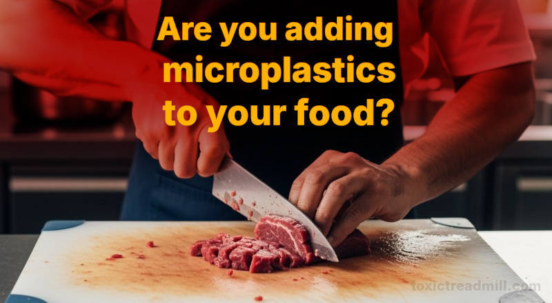 A man wearing an apron is slicing meat on a plastic chopping board. Words read-Are you adding microplastics to your food?