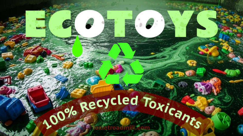 A green pool of slimy fluid with plastic toys floating in it. Words say, Ecotoys, 100% recycle toxicants
