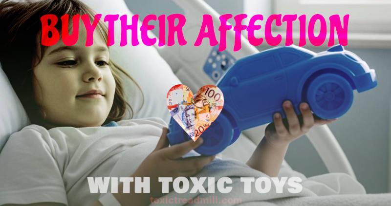 A child in a hospital bed holding a plastic toy car. Words say, Buy Their Affection with Toxic Toys